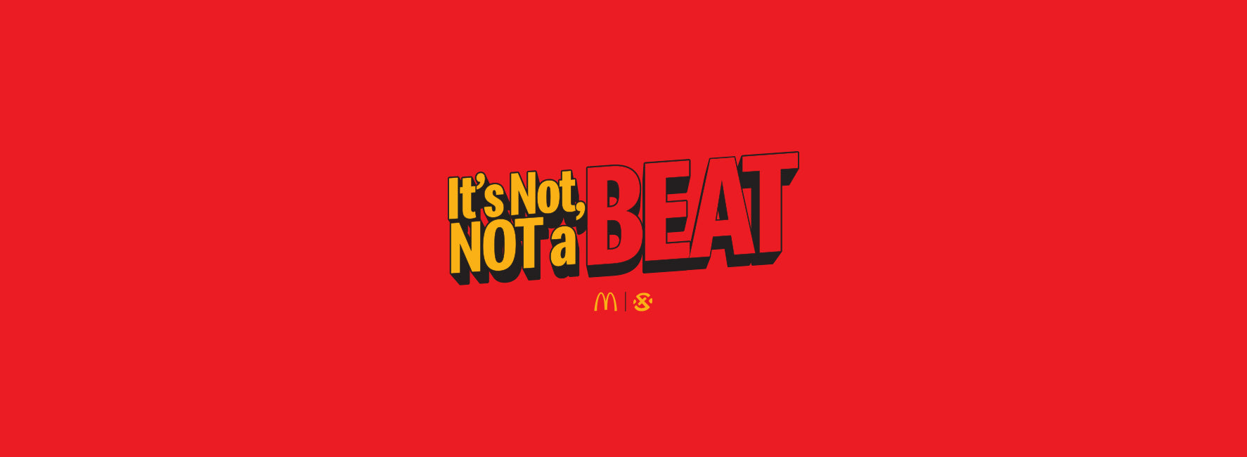 Xset x Mcdonalds "It's Not Not A Beat"